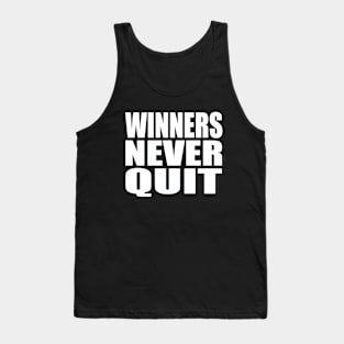 Winners never quit Tank Top